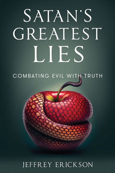 Satan's Greatest Lies : Combating Evil with Truth – Cedar Fort ...