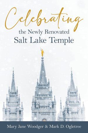 Celebrating the Newly Renovated Salt Lake Temple