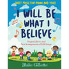 I Will Be What I Believe Album -  Physical Book or Sheet Music or MP3