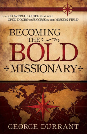 Becoming the Bold Missionary